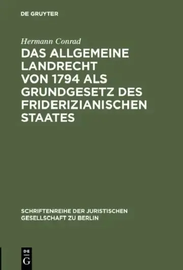 Cover of Das Allgemeine Landrecht von 1794 als Grundgesetz des friderizianischen Staates