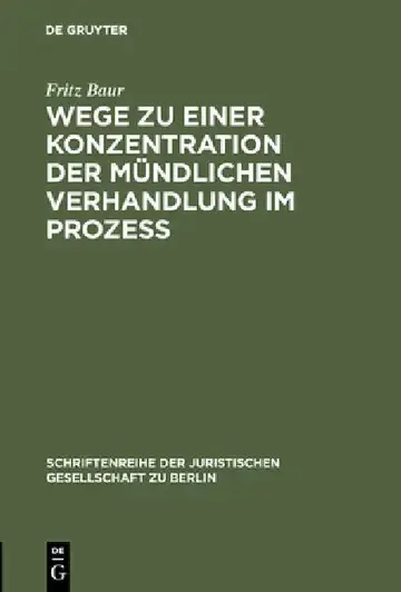 Cover of Wege Zu Einer Konzentration Der Mündlichen Verhandlung Im Prozeß
