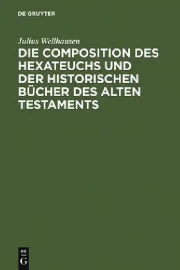Cover of Die Composition Des Hexateuchs Und Der Historischen Bücher Des Alten Testaments