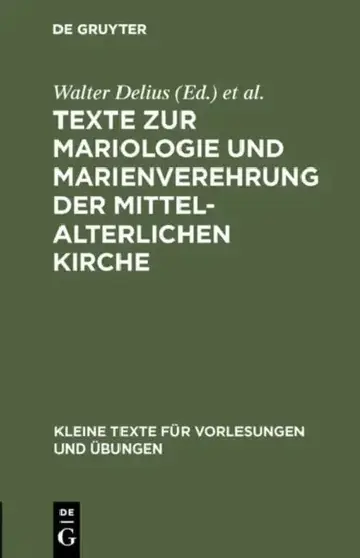 Cover of Texte Zur Mariologie Und Marienverehrung Der Mittelalterlichen Kirche