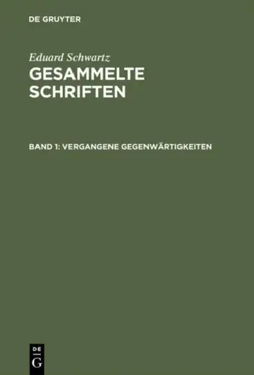 Cover of Gesammelte Schriften, Band 1, Vergangene Gegenwärtigkeiten