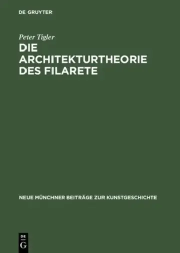 Cover of Die Architekturtheorie des Filarete