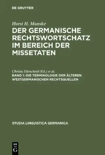 Cover of Der germanische Rechtswortschatz im Bereich der Missetaten, Band 1, Die Terminologie der älteren westgermanischen Rechtsquellen