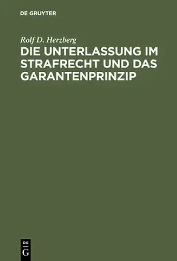 Cover of Die Unterlassung Im Strafrecht Und Das Garantenprinzip