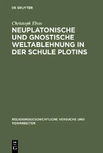 Cover of Neuplatonische und gnostische Weltablehnung in der Schule Plotins