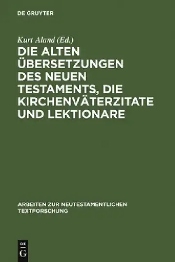 Cover of Die Alten Übersetzungen Des Neuen Testaments, Die Kirchenväterzitate Und Lektionare