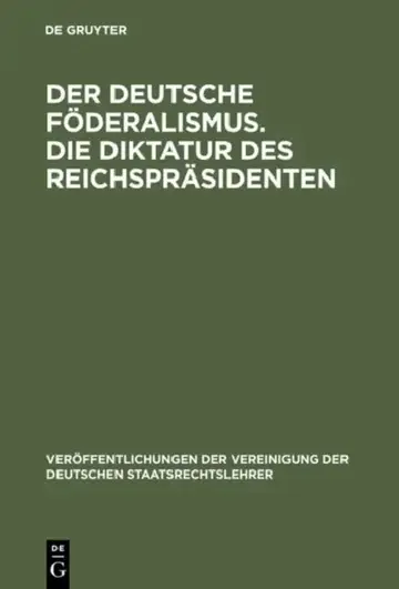 Cover of Der deutsche Föderalismus. Die Diktatur des Reichspräsidenten