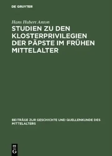 Cover of Studien Zu Den Klosterprivilegien Der Päpste Im Frühen Mittelalter