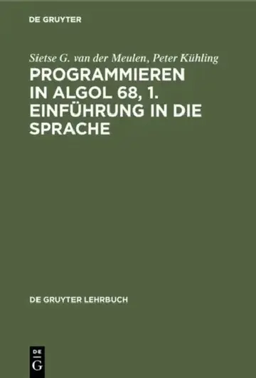 Cover of Programmieren in ALGOL 68, 1. Einführung in die Sprache