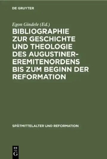 Cover of Bibliographie Zur Geschichte Und Theologie Des Augustiner-Eremitenordens Bis Zum Beginn Der Reformation