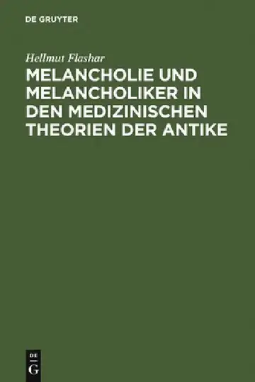Cover of Melancholie und Melancholiker in den medizinischen Theorien der Antike