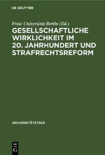 Cover of Gesellschaftliche Wirklichkeit Im 20. Jahrhundert Und Strafrechtsreform