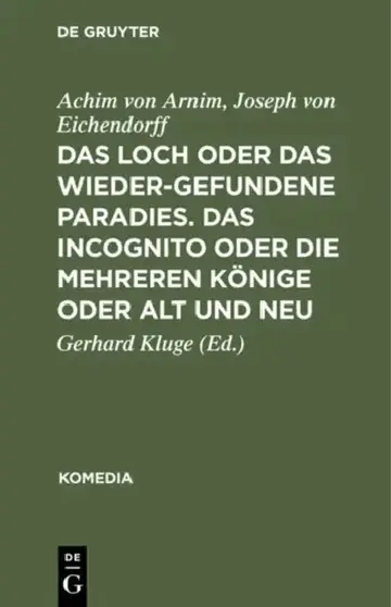Cover of Das Loch Oder Das Wiedergefundene Paradies. Das Incognito Oder Die Mehreren Könige Oder Alt Und Neu