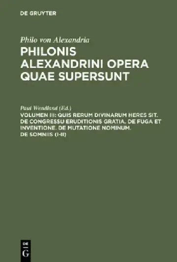 Cover of Quis rerum divinarum heres sit. De congressu eruditionis gratia. De fuga et inventione. De mutatione nominum. De somniis (I-II)