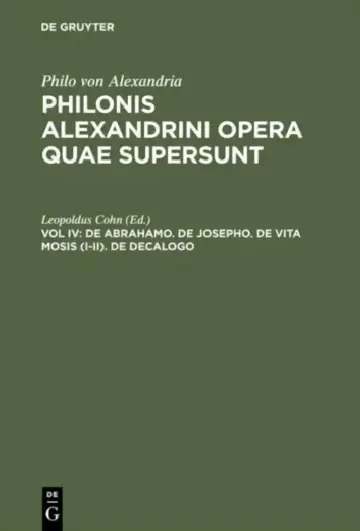 Cover of Philonis Alexandrini opera quae supersunt, Vol IV, De Abrahamo. De Josepho. De vita Mosis (I-II). De decalogo