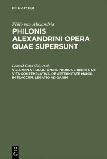 Cover of Quod Omnis Probus Liber Sit. de Vita Contemplativa. de Aeternitate Mundi. in Flaccum. Legatio AD Gaium
