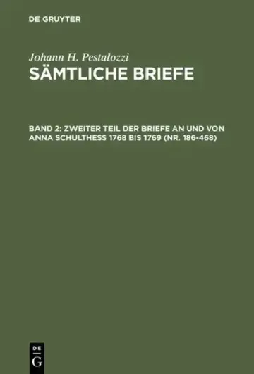Cover of Zweiter Teil Der Briefe an Und Von Anna Schulthess 1768 Bis 1769 (Nr. 186-468)