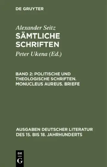 Cover of Sämtliche Schriften, Band 2, Politische und theologische Schriften. Monucleus Aureus. Briefe