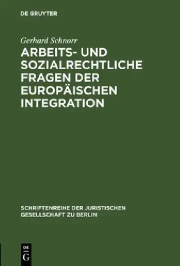 Cover of Arbeits- und sozialrechtliche Fragen der europäischen Integration