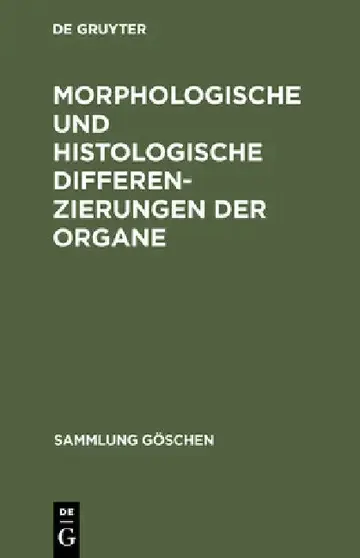 Cover of Morphologische und histologische Differenzierungen der Organe