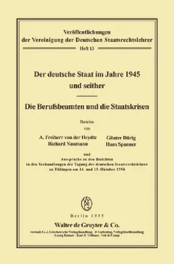 Cover of Der Deutsche Staat Im Jahre 1945 Und Seither. Die Berufsbeamten Und Die Staatskrisen