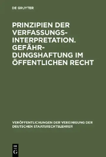 Cover of Prinzipien der Verfassungsinterpretation. Gefährdungshaftung im öffentlichen Recht