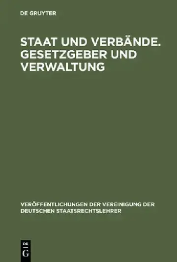 Cover of Staat und Verbände. Gesetzgeber und Verwaltung