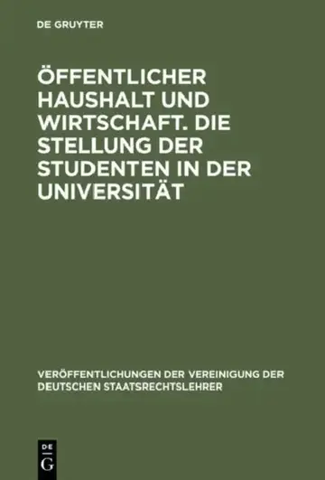 Cover of Öffentlicher Haushalt Und Wirtschaft. Die Stellung Der Studenten in Der Universität