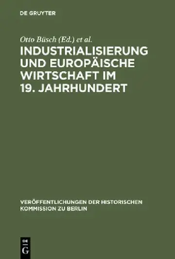 Cover of Industrialisierung und Europäische Wirtschaft im 19. Jahrhundert