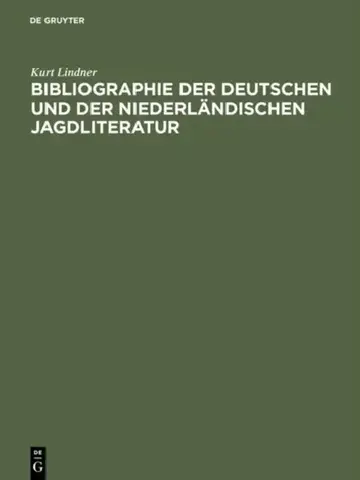 Cover of Bibliographie Der Deutschen Und Der Niederländischen Jagdliteratur