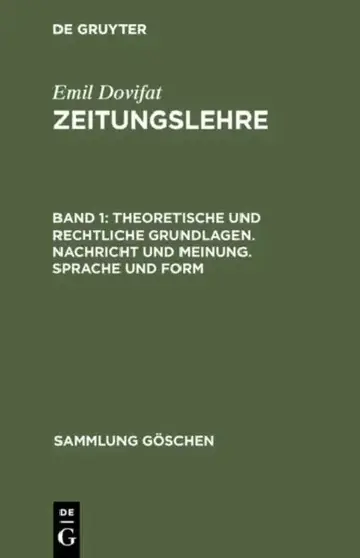 Cover of Theoretische Und Rechtliche Grundlagen. Nachricht Und Meinung. Sprache Und Form