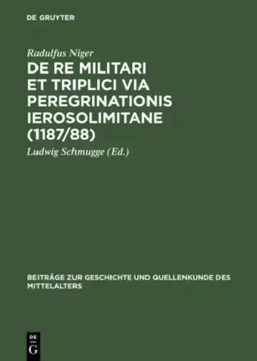 Cover of de Re Militari Et Triplici Via Peregrinationis Ierosolimitane (1187/88)