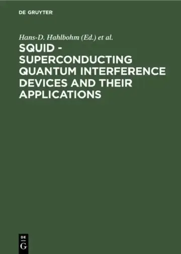 Cover of Squid - Superconducting Quantum Interference Devices and Their Applications