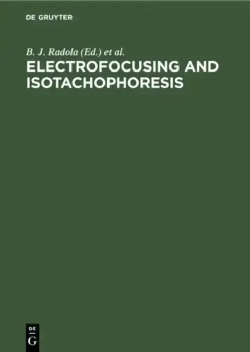 Cover of Electrofocusing and Isotachophoresis