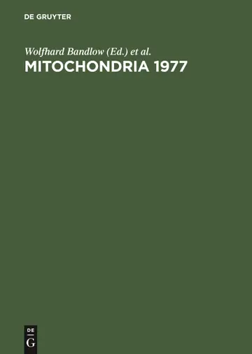 Cover of Genetics and biogenesis of mitochondria. Proceedings of a colloquium held at Schliersee, Germany, August 1977