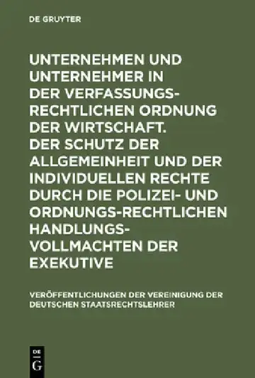 Cover of Unternehmen Und Unternehmer in Der Verfassungsrechtlichen Ordnung Der Wirtschaft. Der Schutz Der Allgemeinheit Und Der Individuellen Rechte Durch Die