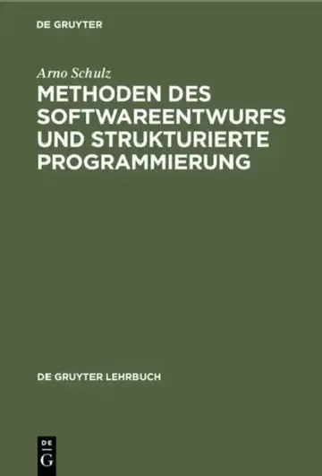 Cover of Methoden Des Softwareentwurfs Und Strukturierte Programmierung