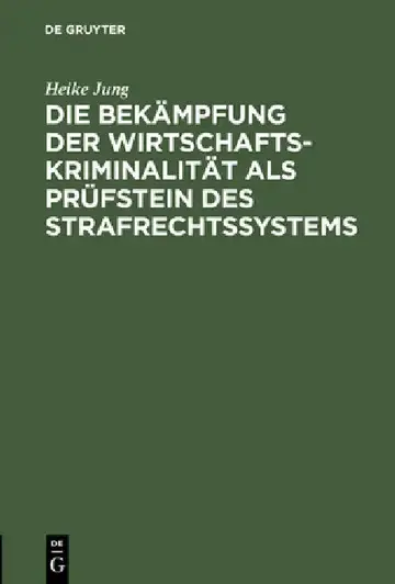 Cover of Die Bekämpfung der Wirtschaftskriminalität als Prüfstein des Strafrechtssystems