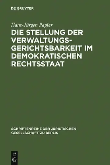 Cover of Die Stellung der Verwaltungsgerichtsbarkeit im demokratischen Rechtsstaat