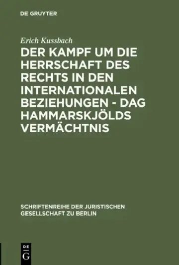 Cover of Der Kampf Um Die Herrschaft Des Rechts in Den Internationalen Beziehungen - DAG Hammarskjölds Vermächtnis