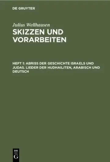 Cover of Abriß Der Geschichte Israels Und Judas. Lieder Der Hudhailiten, Arabisch Und Deutsch