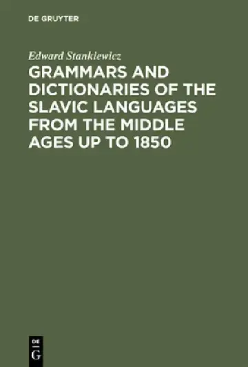 Cover of Grammars and Dictionaries of the Slavic Languages from the Middle Ages up to 1850