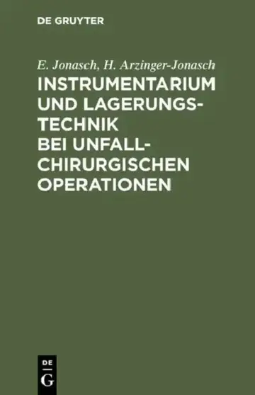 Cover of Instrumentarium und Lagerungstechnik bei unfallchirurgischen Operationen