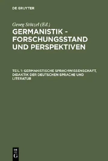 Cover of Germanistik - Forschungsstand und Perspektiven, Teil 1, Germanistische Sprachwissenschaft, Didaktik der Deutschen Sprache und Literatur