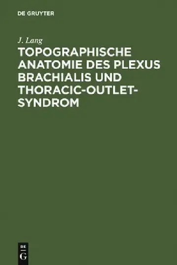 Cover of Topographische Anatomie Des Plexus Brachialis Und Thoracic-Outlet-Syndrom