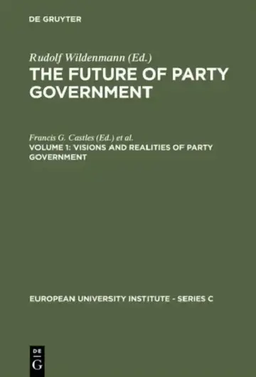 Cover of The Future of Party Government Vol. 1