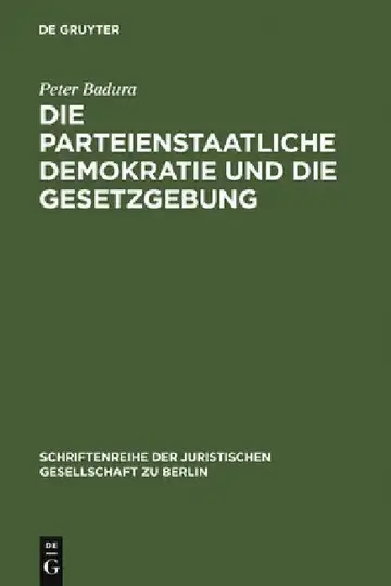 Cover of Die Parteienstaatliche Demokratie Und Die Gesetzgebung