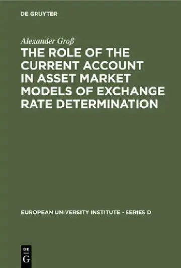 Cover of The Role of the Current Account in Asset Market Models of Exchange Rate Determination