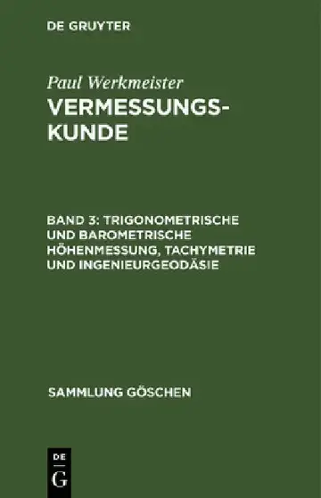 Cover of Trigonometrische und barometrische Höhenmessung, Tachymetrie und Ingenieurgeodäsie