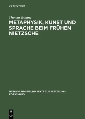 Cover of Metaphysik, Kunst Und Sprache Beim Frühen Nietzsche